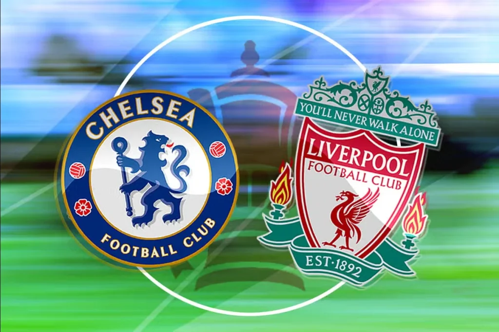 Nhận định trận đấu Chelsea vs Liverpool