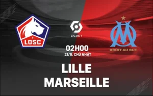 Nhận định trận đấu Lille vs Marseille