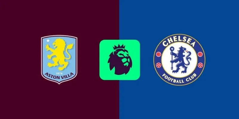 Chelsea vs Aston Villa lúc 0h30 ngày 28/12/2025