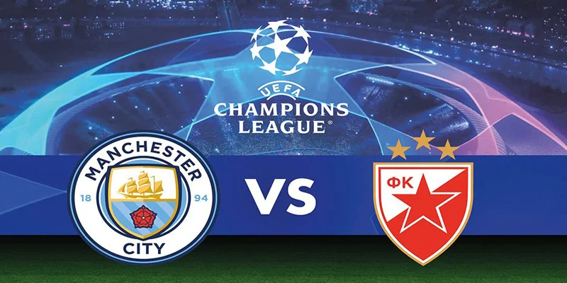 Chuyên gia nhận định soi kèo Crvena Zvezda vs Man City
