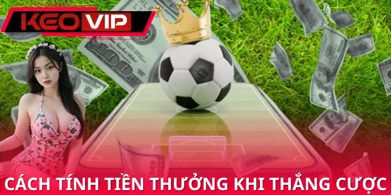 Công thức tính tiền kèo châu Âu chuẩn xác Công thức tính tiền kèo châu Âu chuẩn xác