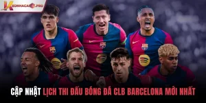 Lịch thi đấu bóng đá CLB Barcelona mới nhất