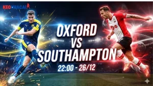 nhan-dinh-bong-da-oxford-vs-southampton-22h00-ngay-26-12-hang-nhat-anh-2025-26
