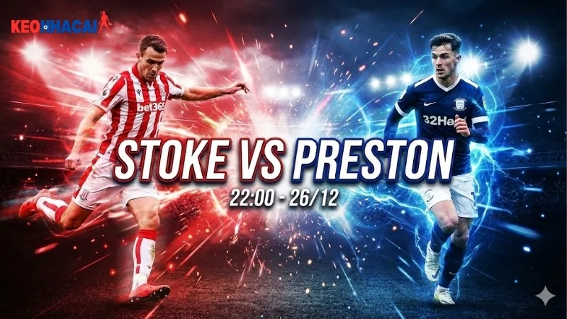 nhan-dinh-bong-da-stoke-vs-preston-22h00-ngay-26-12-hang-nhat-anh-2025-26 nhan-dinh-bong-da-stoke-vs-preston-22h00-ngay-26-12-hang-nhat-anh-2025-26