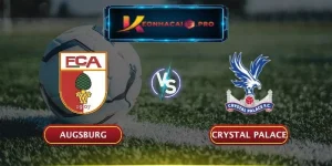 SOI KÈO AUGSBURG VS CRYSTAL PALACE