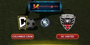 SOI KÈO BÓNG ĐÁ COLUMBUS CREW VS DC UNITED