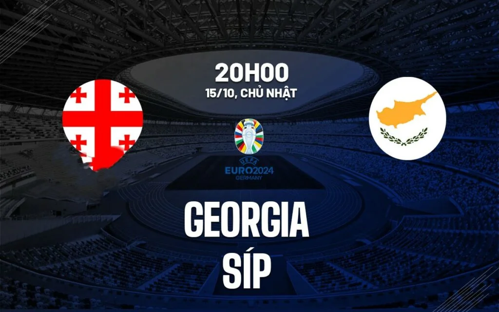Soi kèo Georgia vs Síp 20h00 ngày 15/10 (Vòng Euro 2024) Soi kèo Georgia vs Síp 20h00 ngày 15/10 (Vòng Euro 2024)