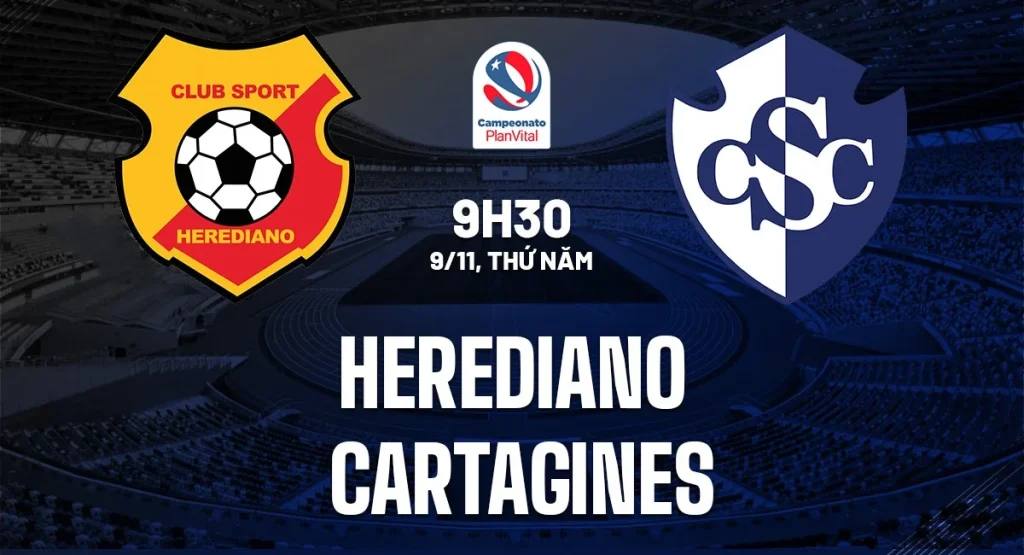 Nhận định soi kèo Herediano vs Cartagines 9h30 ngày 9/11