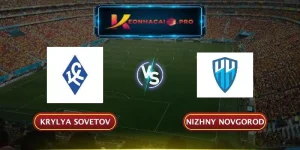 Soi kèo Krylya Sovetov - Nizhny Novgorod