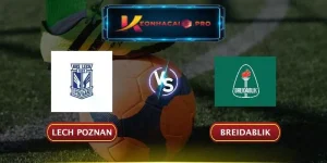 Soi kèo Lech Poznan - Breidablik