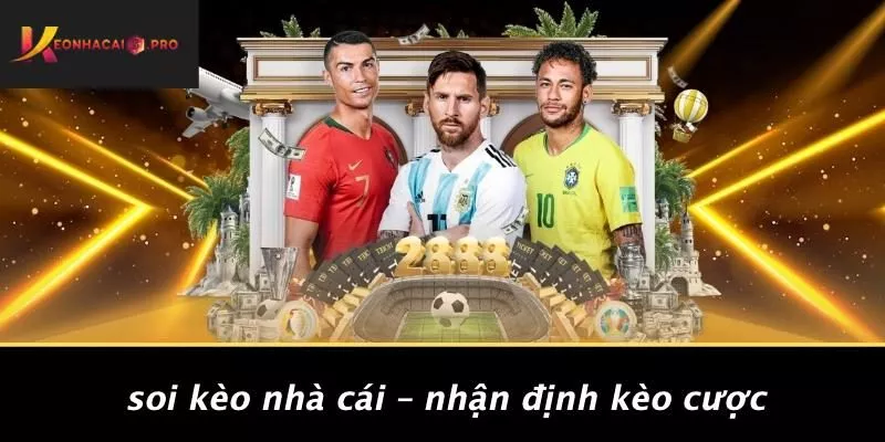 Soi Kèo Nhà Cái – Nhận Định Kèo Cược Soi Kèo Nhà Cái – Nhận Định Kèo Cược