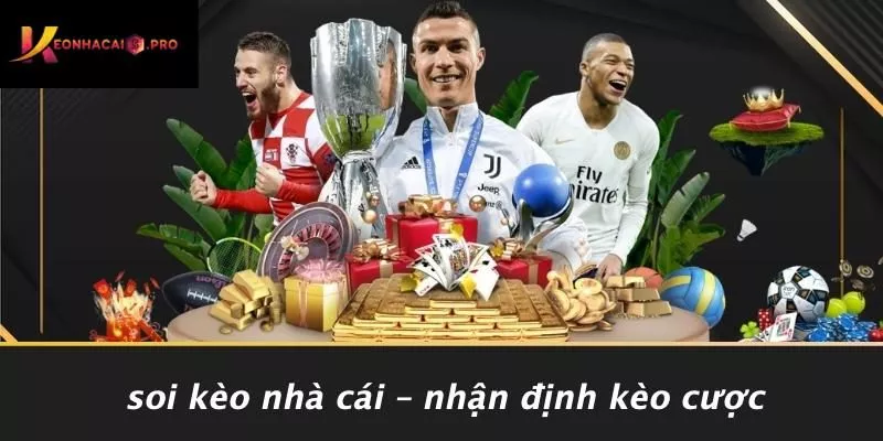 Soi Kèo Nhà Cái – Nhận Định Kèo Cược Soi Kèo Nhà Cái – Nhận Định Kèo Cược