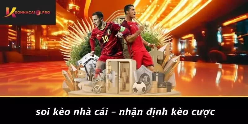 Soi Kèo Nhà Cái – Nhận Định Kèo Cược Soi Kèo Nhà Cái – Nhận Định Kèo Cược