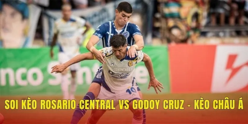 Soi kèo Rosario Central vs Godoy Cruz - Kèo châu Á