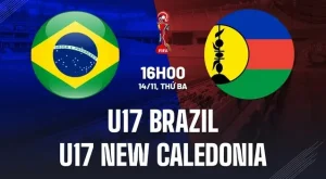 Soi kèo U17 Brazil vs U17 New Caledonia 16h00 ngày 14/11