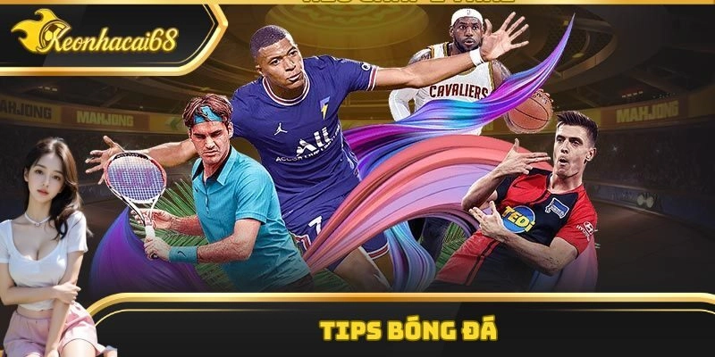 Tips Bóng Đá