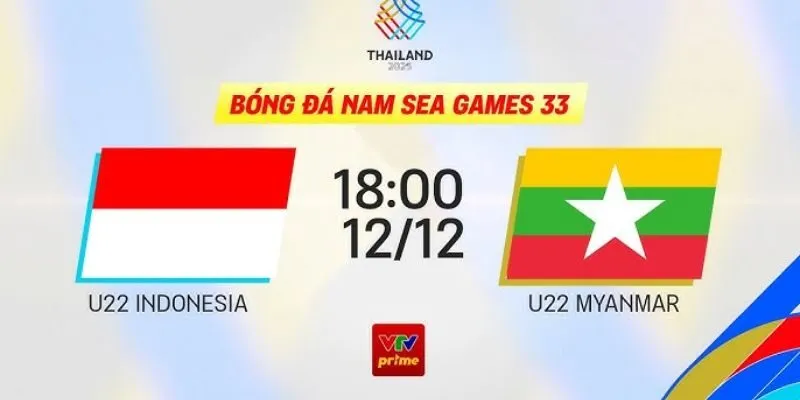 Nhận Định Mới Nhất Về Trận Đấu Của U22 Indonesia Vs U22 Myanmar 18h Ngày 12/12/2025 – SEA Games 33