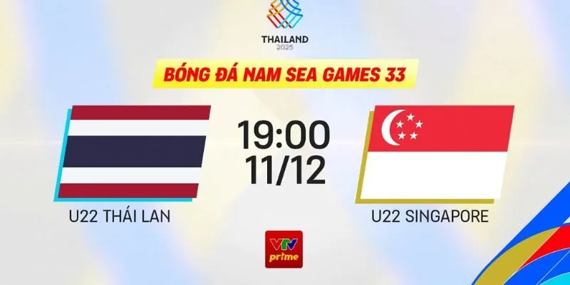 Nhận Định Trận Đấu Giữa U22 Thái Lan Vs U22 Singapore 19h Ngày 11/12 – Giải SEA Games 33