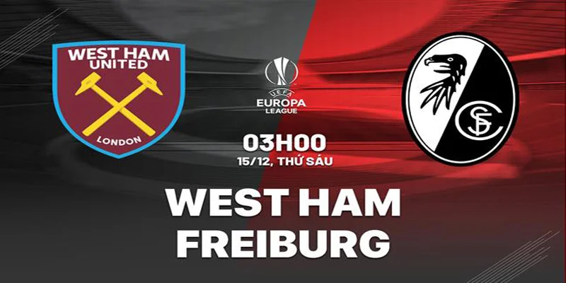 Chuyên gia nhận định soi kèo West Ham vs Freiburg