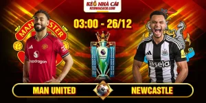Soi Kèo Man United Vs Newcastle 3h00 26/12 - Ngoại Hạng Anh