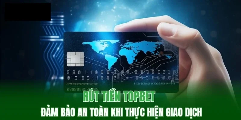 Hướng dẫn rút tiền thưởng TOPBET đúng chuẩn Hướng dẫn rút tiền thưởng TOPBET đúng chuẩn